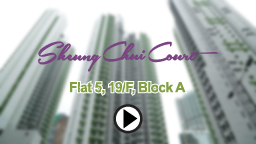 Flat 5, 19/F, Block A, Sheung Chui Court